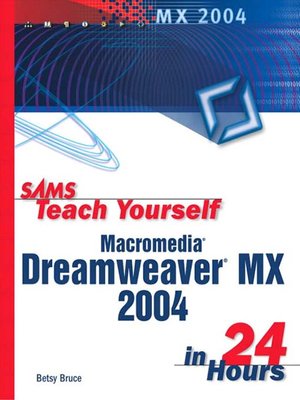 cover image of Sams Teach Yourself Macromedia&#174; Dreamweaver&#174; MX 2004 in 24 Hours